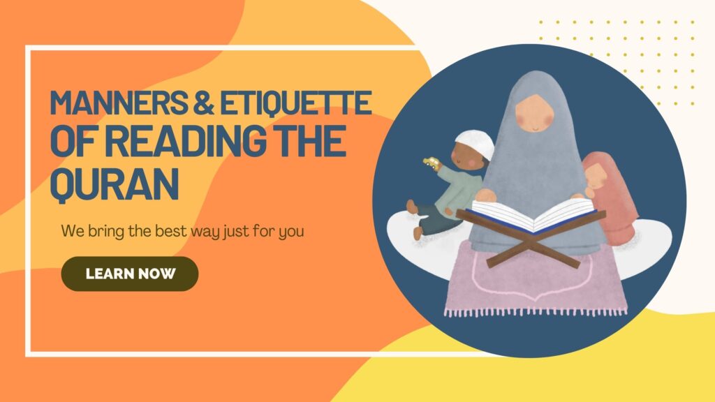 Top 10 Manners and Etiquette Of Reading The Quran