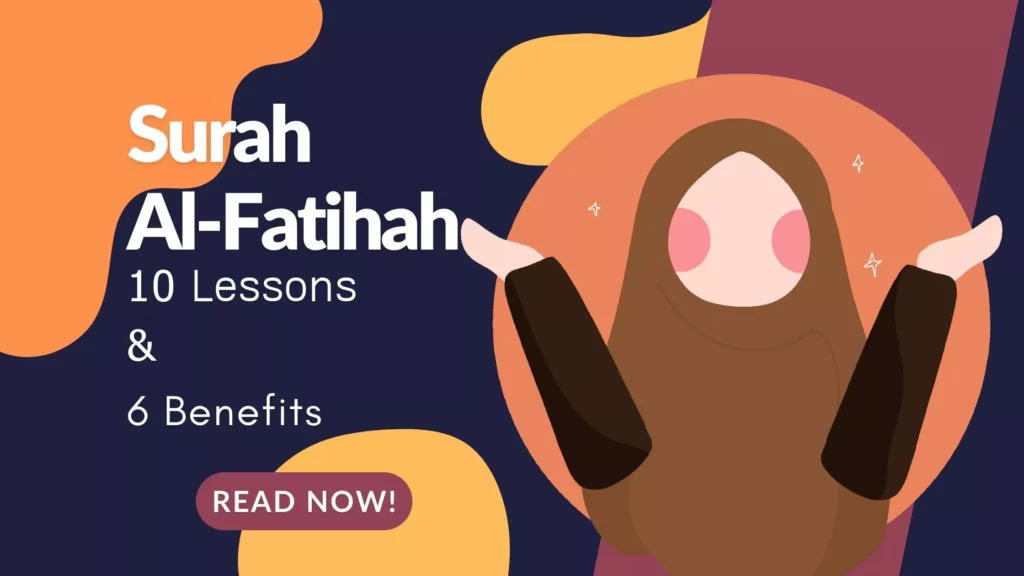 10 Lessons and 6 Benefits of Surah Al-Fatihah