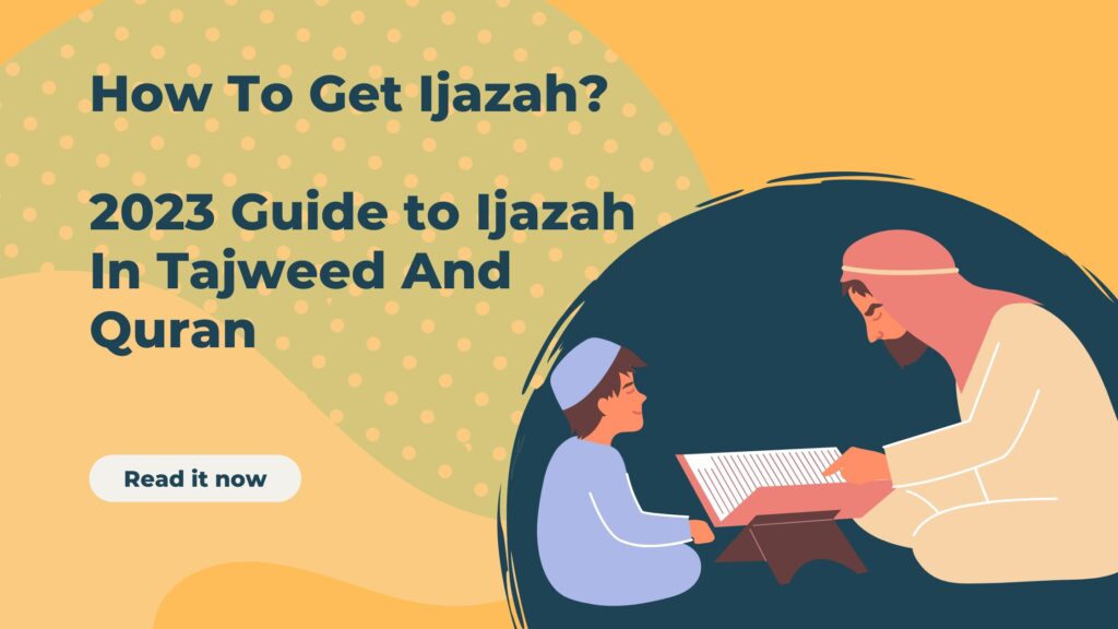 How To Get Ijazah 2023 Guide to Ijazah In Tajweed And Quran
