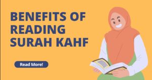 10 Benefits Of Reading & Reciting Surah Kahf