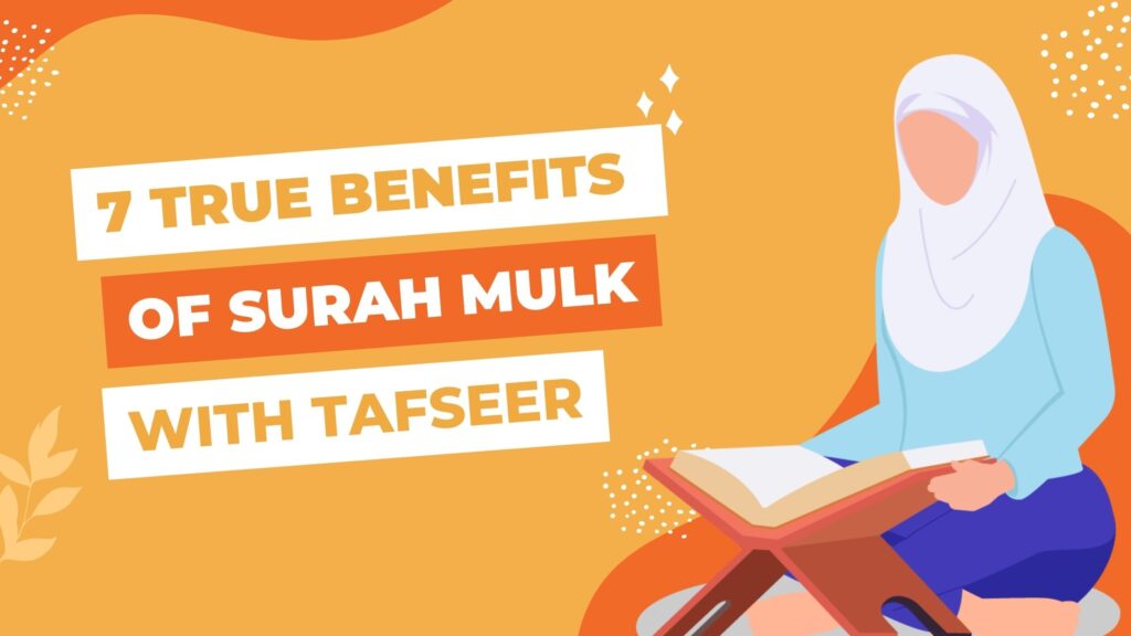 7 True Benefits Of Surah Mulk ـــ Virtues And How To Memorize Surah Mulk!