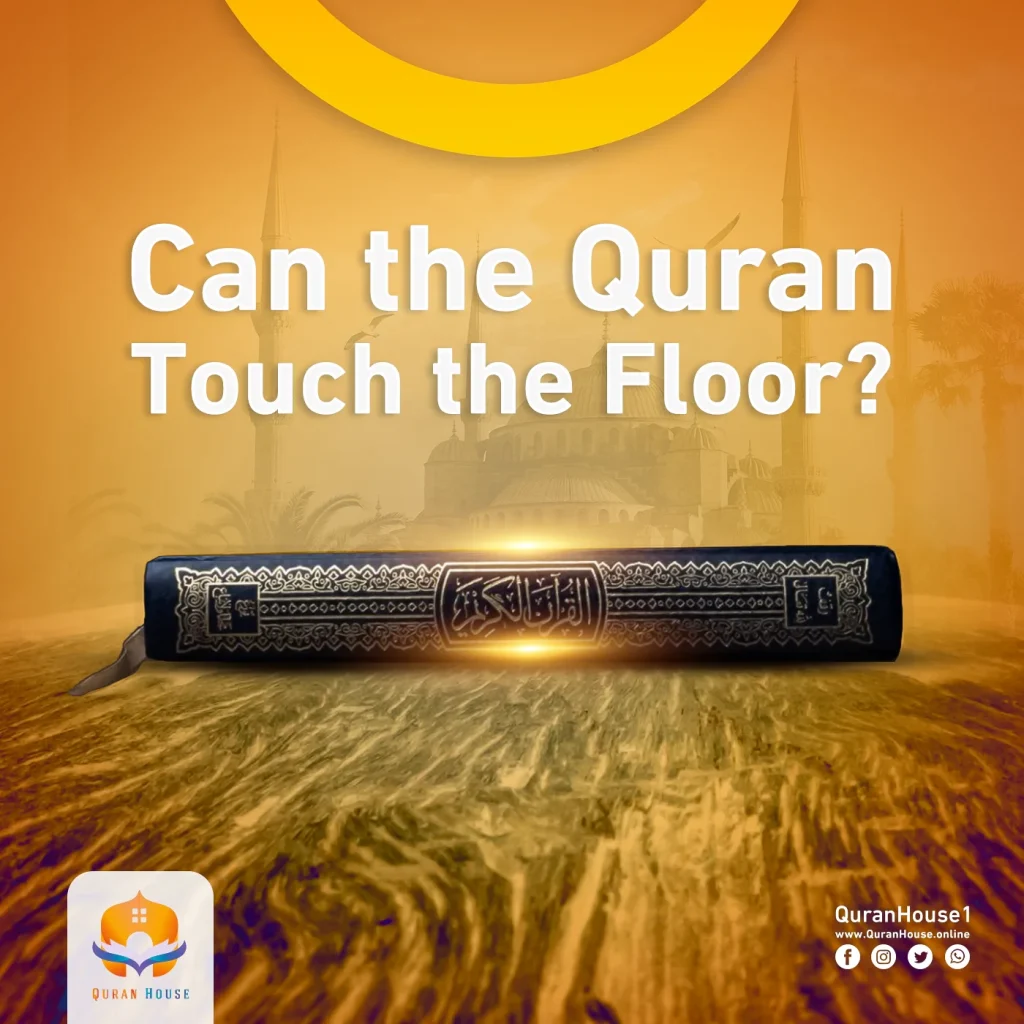 Can the Quran Touch the Floor