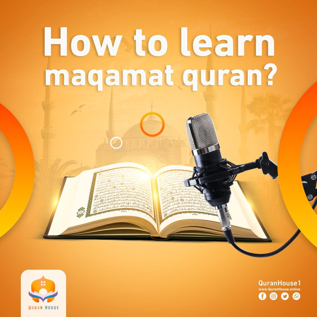 How to Learn Maqamat Quran
