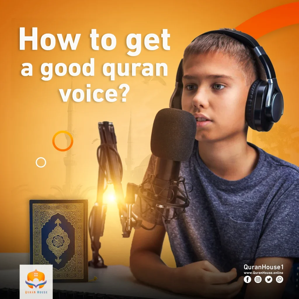 how to get a good quran voice