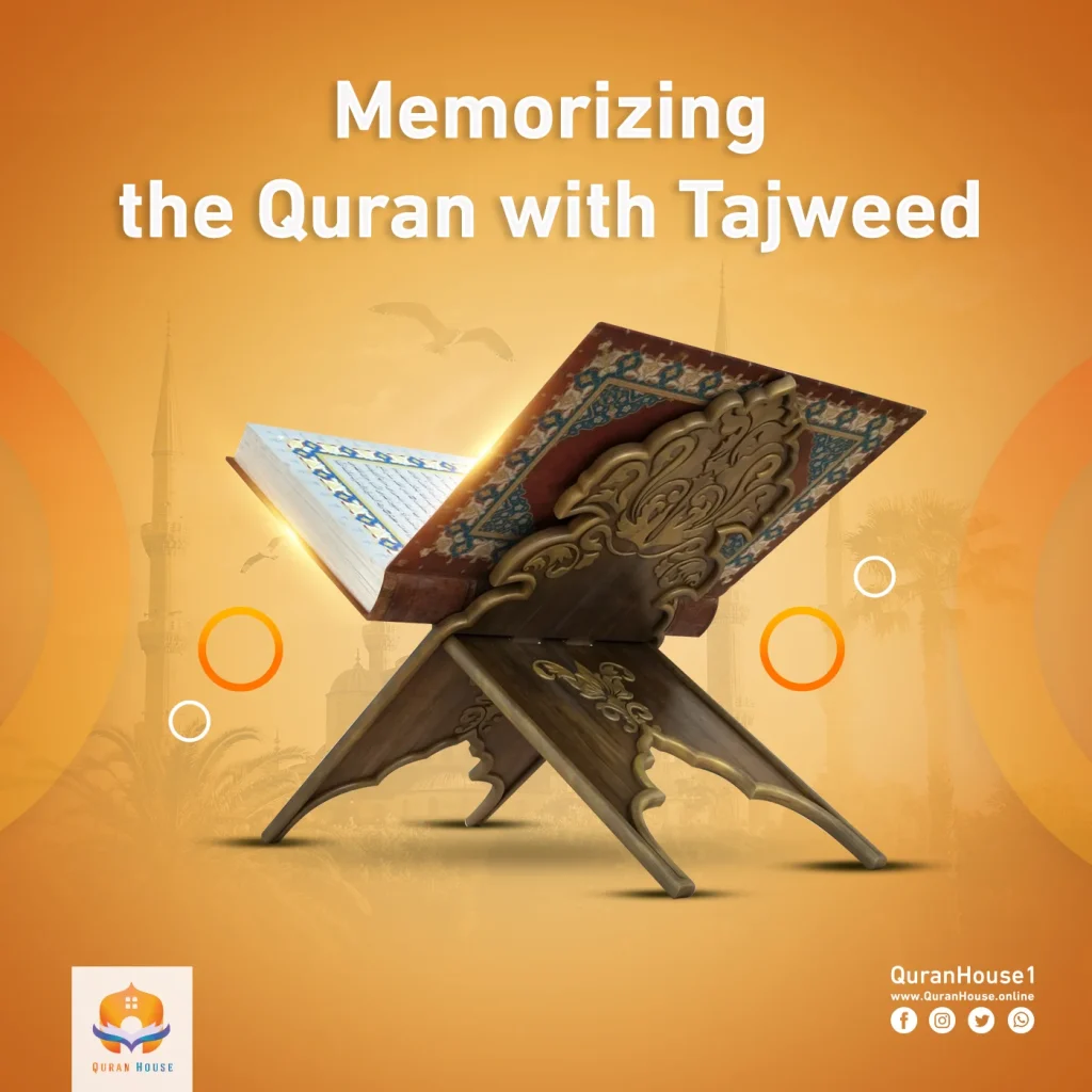 Memorizing the Quran with Tajweed