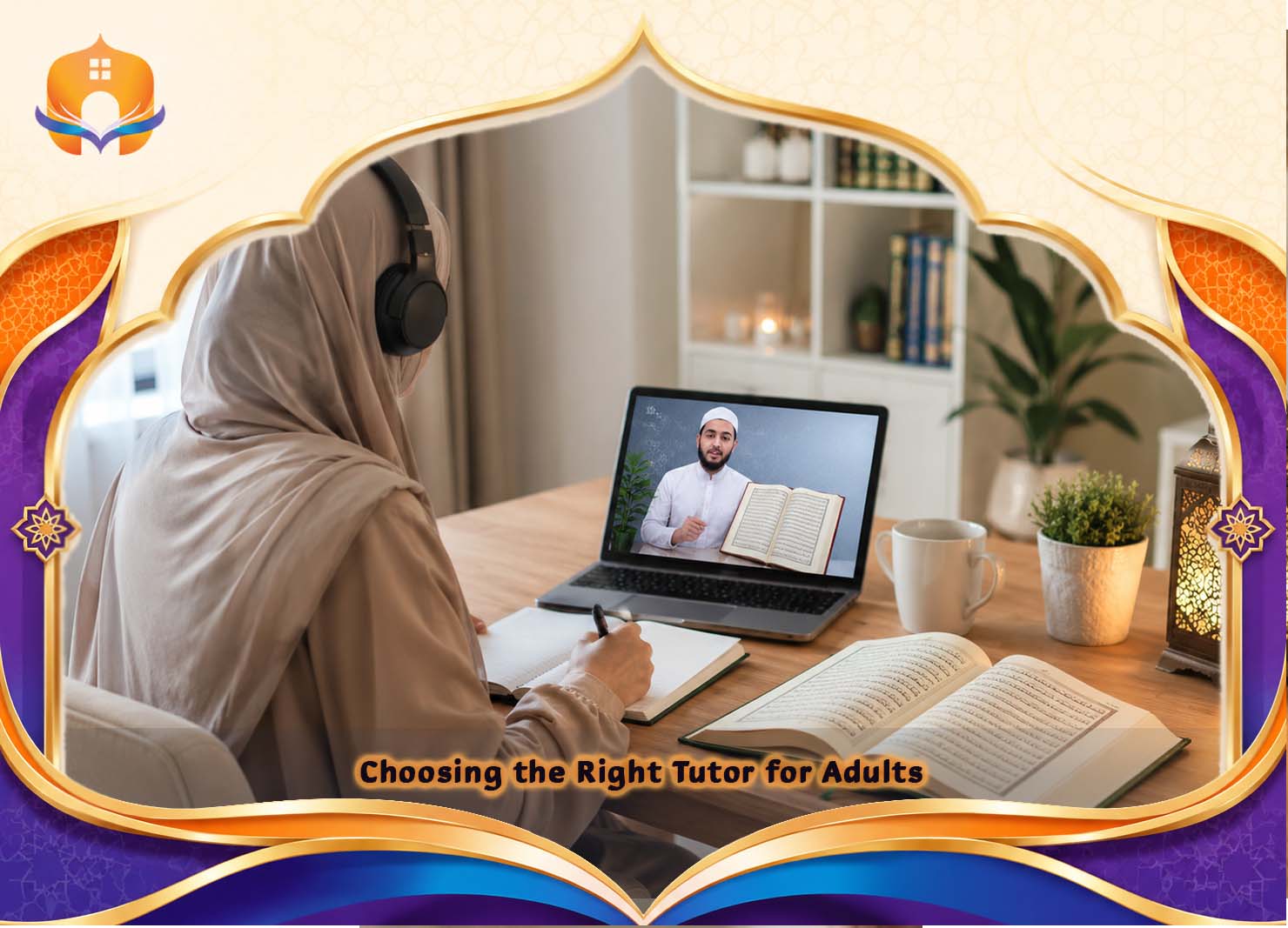 Learn Quran Online for Adults | Easily and Effectively 3 - Quran House Learn Quran Online for Adults