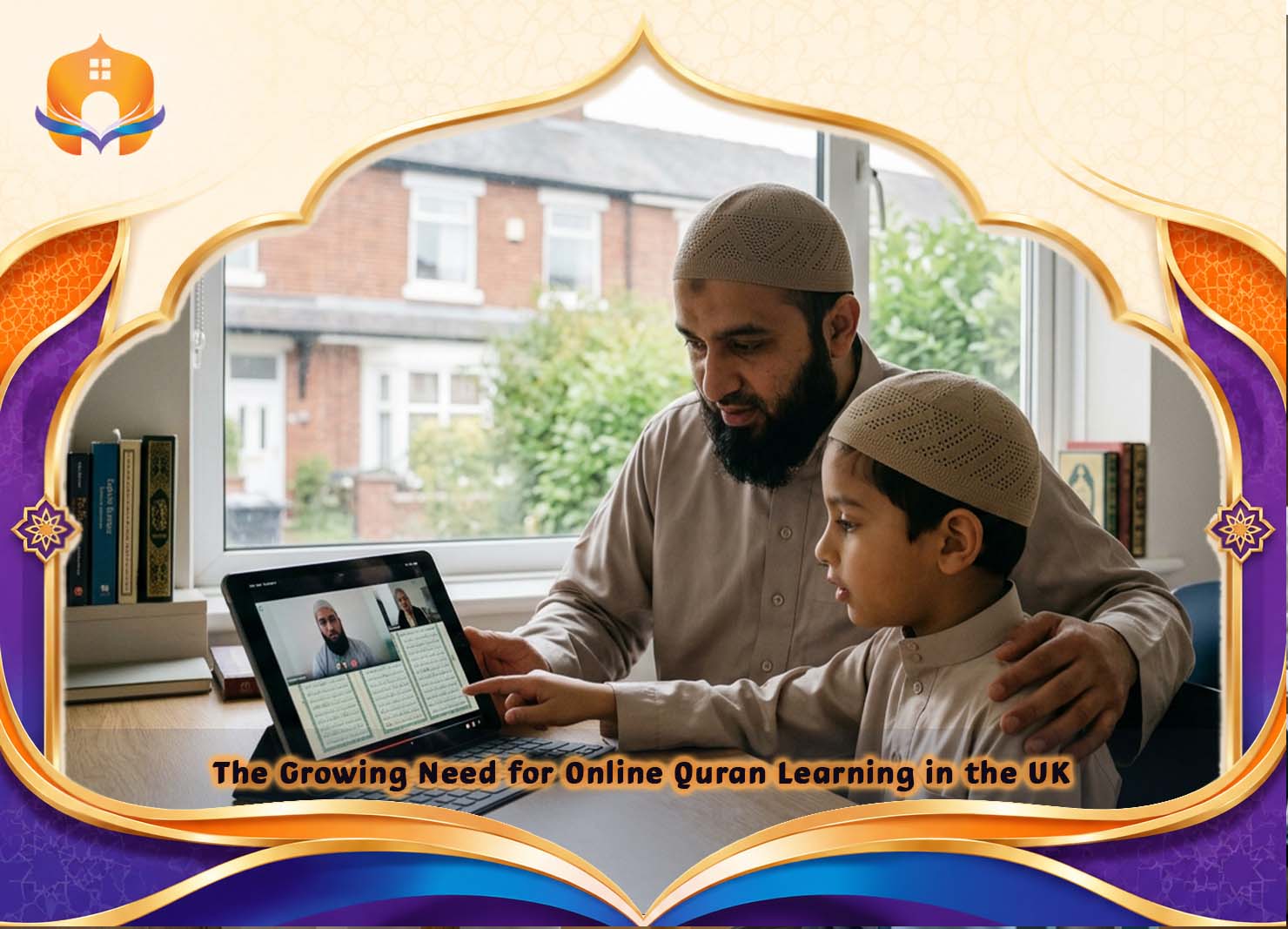 Online Quran academy UK: Quran classes for UK students 1 - Quran House The Growing Need for Online Quran Learning in the UK - Quran House