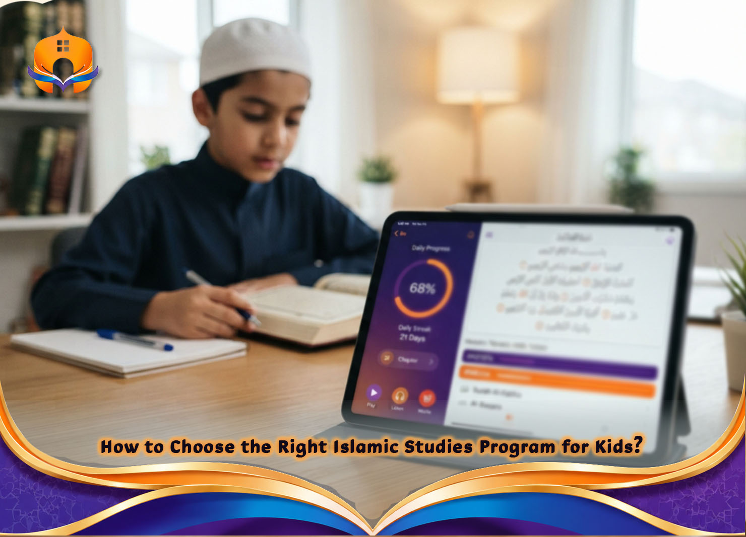 Online Islamic Academy for Kids | Learn Islam Online 4 - Quran House How to Choose the Right Islamic Studies Program for Kids?