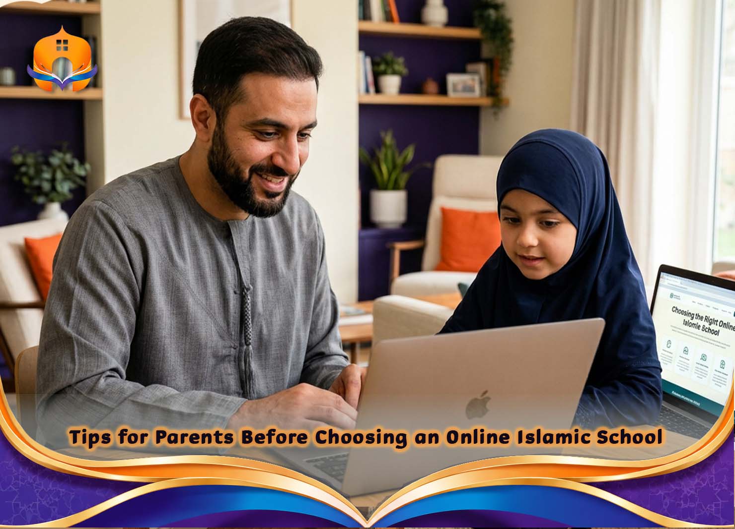 Online Islamic school: Modern Quran Learning Hub Guides 4 - Quran House Tips for Parents Before Choosing an Online Islamic School