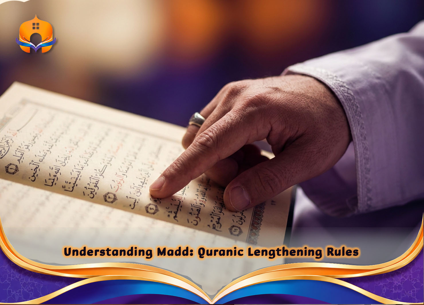 Rules of Tajweed Course: Learn Quran Recitation Correctly 5 - Quran House Understanding Madd_ Quranic Lengthening Rules