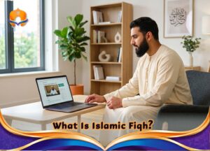 What Is Islamic Fiqh?