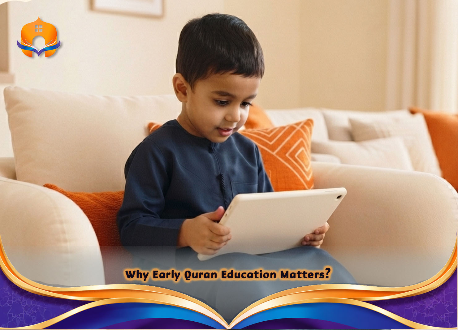Quran Learning for Kids: Fun & Effective Learning Guide 1 - Quran House Why Early Quran Education Matters?
