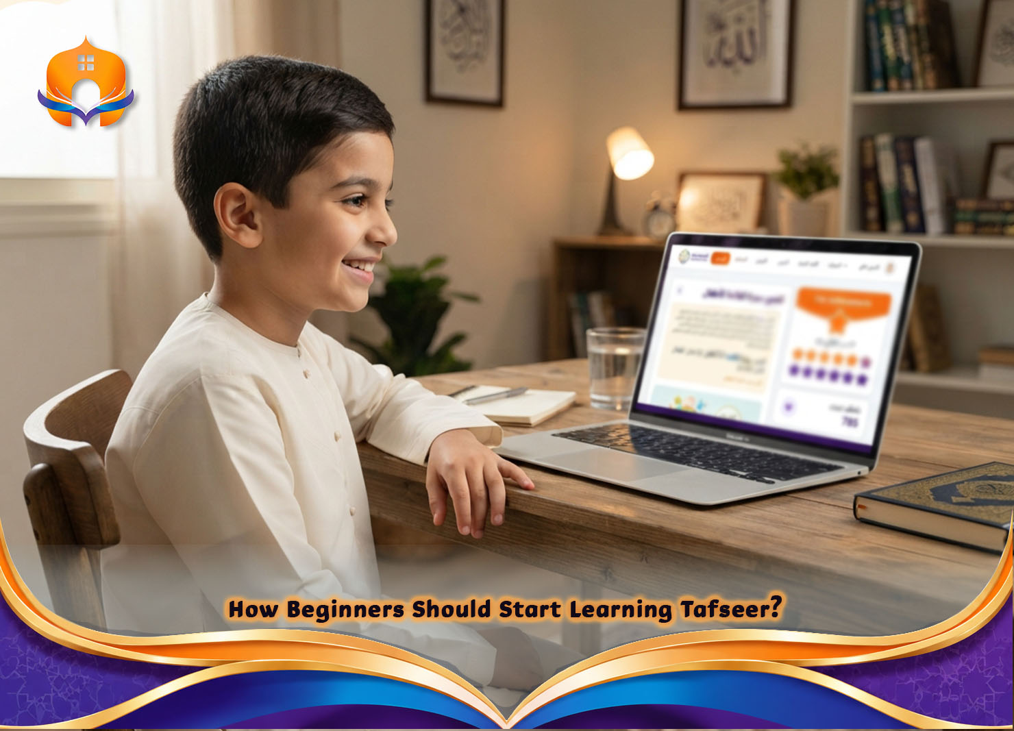 What Is Tafseer? Learn the Meaning of Quran Tafsir 4 - Quran House How Beginners Should Start Learning ?
