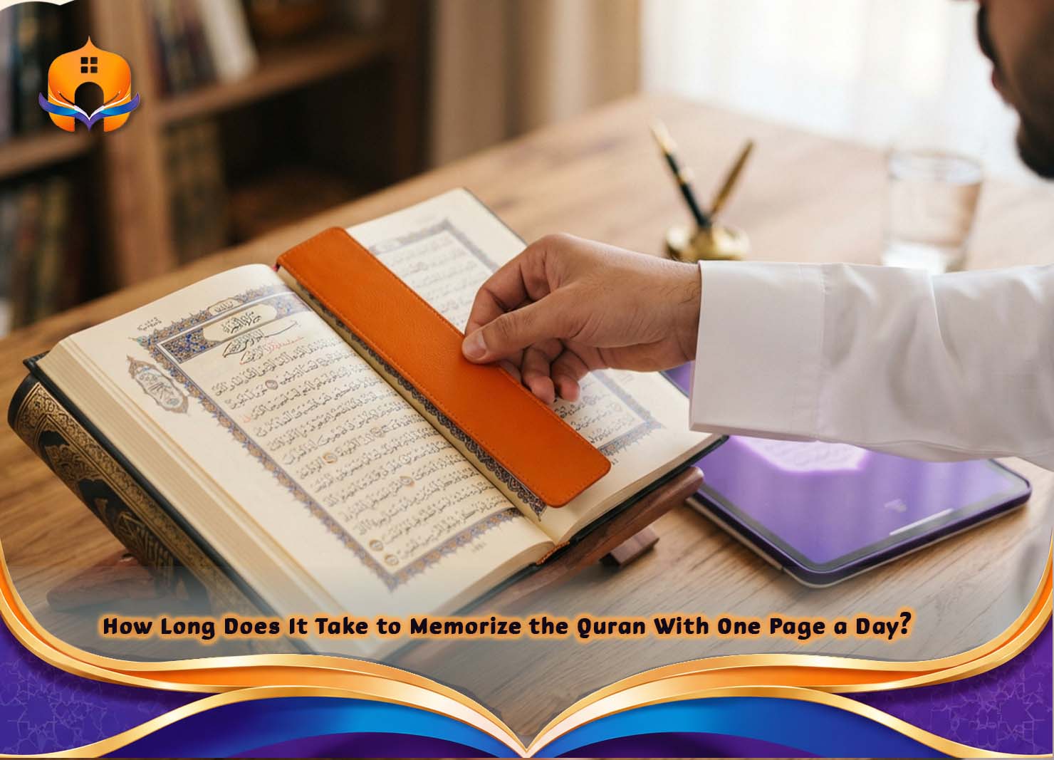 How long it takes to memorize the quran? A Simple Guide 3 - Quran House How Long Does It Take to Memorize the Quran for Most Learners?