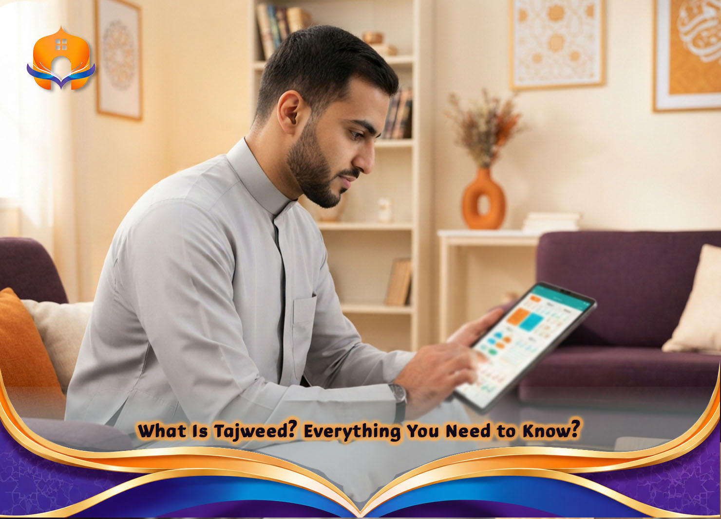What Is Tajweed? A Complete Beginner's Guide 1 - Quran House What Is Tajweed_ Everything You Need to Know?